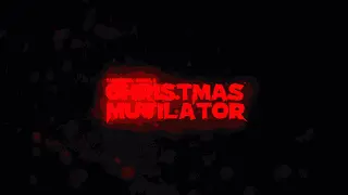 Christmas Mutilator Image