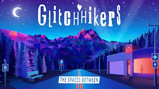 Glitchhikers: The Spaces Between Banner