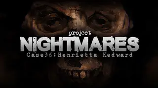 Project Nightmares Case 36: Henrietta Kedward Banner
