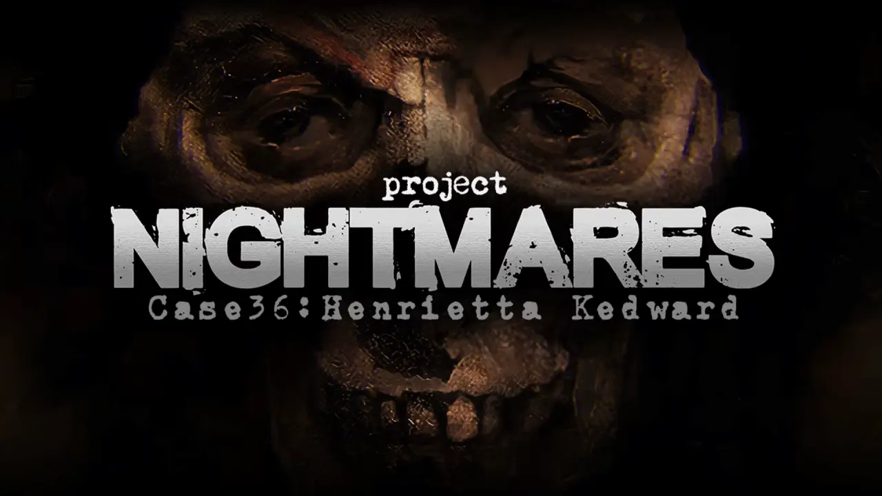 Project Nightmares Case 36: Henrietta Kedward Logo