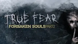 True Fear: Forsaken Souls - Part 2 Banner